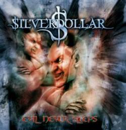 Silverdollar : Evil Never Sleeps